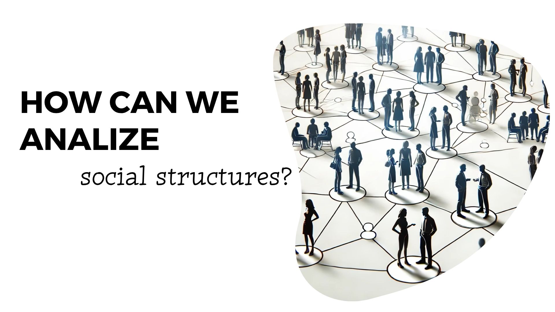 Social Structures
